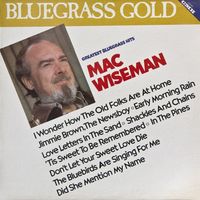 Mac Wiseman - Greatest Bluegrass Hits